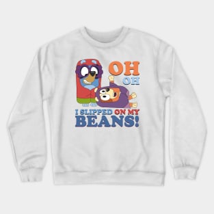 i slipped on my beans Crewneck Sweatshirt